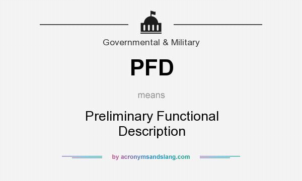 What does PFD mean? It stands for Preliminary Functional Description