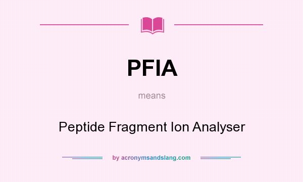 What does PFIA mean? It stands for Peptide Fragment Ion Analyser