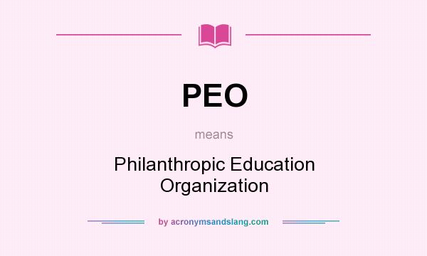 What does PEO mean? It stands for Philanthropic Education Organization