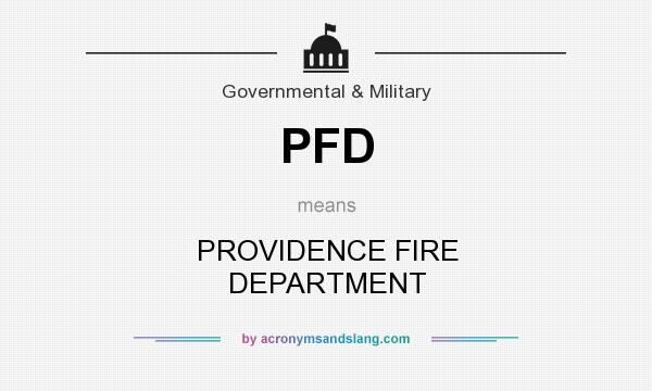 What does PFD mean? It stands for PROVIDENCE FIRE DEPARTMENT