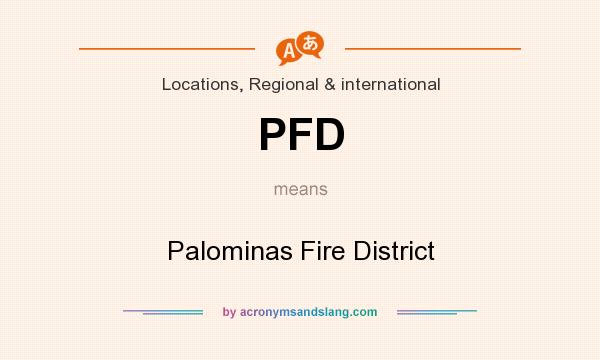 What does PFD mean? It stands for Palominas Fire District