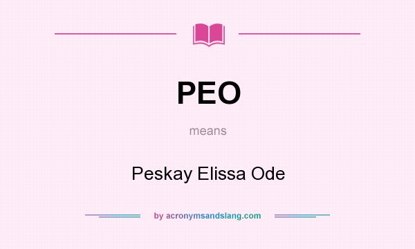 What does PEO mean? It stands for Peskay Elissa Ode