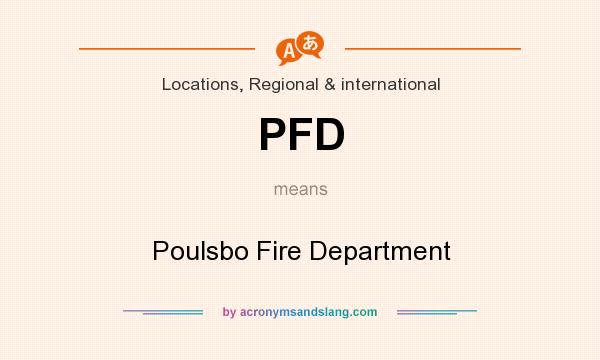 What does PFD mean? It stands for Poulsbo Fire Department