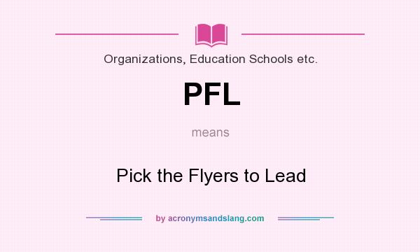 What does PFL mean? It stands for Pick the Flyers to Lead