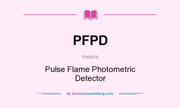 What does PFPD mean? It stands for Pulse Flame Photometric Detector