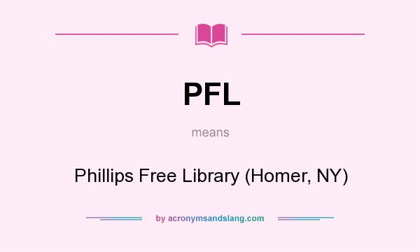 What does PFL mean? It stands for Phillips Free Library (Homer, NY)