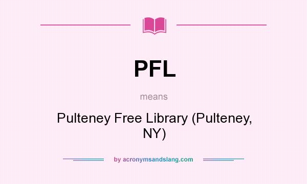 What does PFL mean? It stands for Pulteney Free Library (Pulteney, NY)