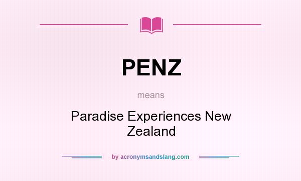 What does PENZ mean? It stands for Paradise Experiences New Zealand