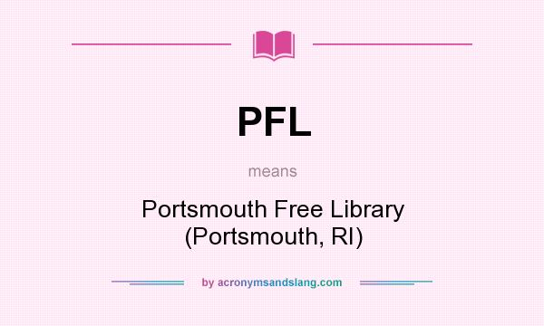 What does PFL mean? It stands for Portsmouth Free Library (Portsmouth, RI)