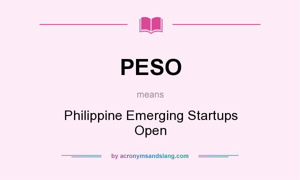 What does PESO mean? It stands for Philippine Emerging Startups Open