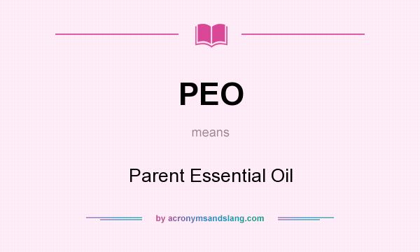 What does PEO mean? It stands for Parent Essential Oil