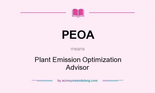 What does PEOA mean? It stands for Plant Emission Optimization Advisor