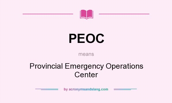 What does PEOC mean? It stands for Provincial Emergency Operations Center