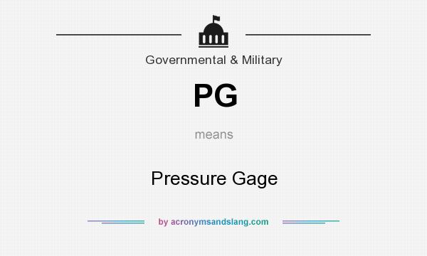 What does PG mean? It stands for Pressure Gage