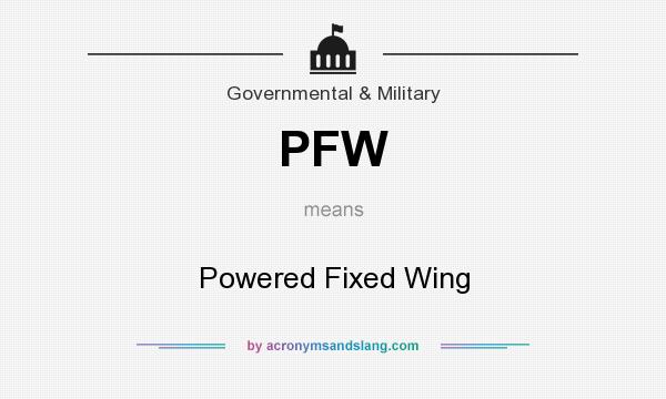 What does PFW mean? It stands for Powered Fixed Wing