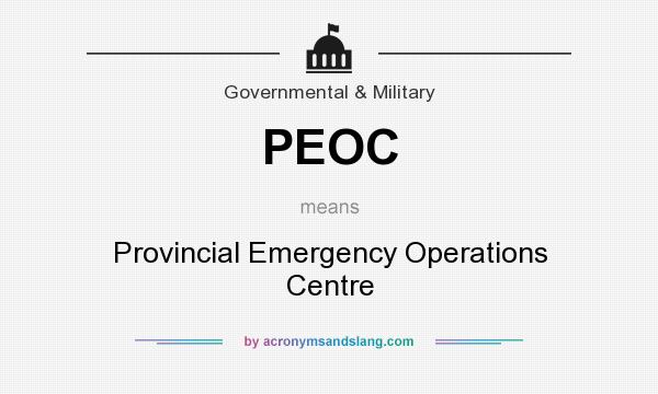 What does PEOC mean? It stands for Provincial Emergency Operations Centre