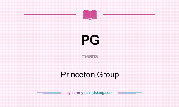 What does PG mean? It stands for Princeton Group
