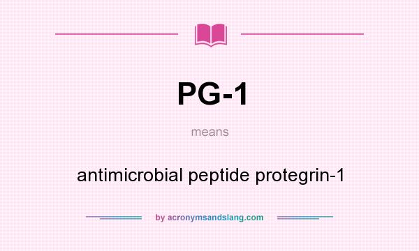 What does PG-1 mean? It stands for antimicrobial peptide protegrin-1
