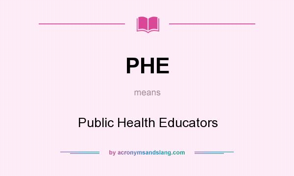 What does PHE mean? It stands for Public Health Educators