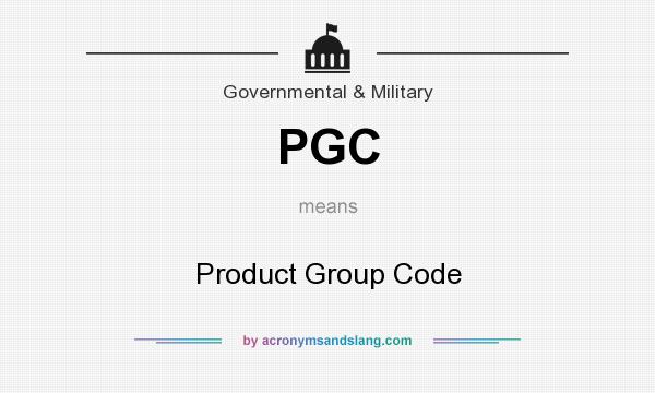 What does PGC mean? It stands for Product Group Code