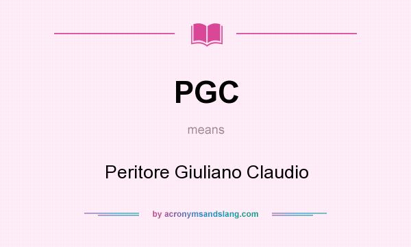 What does PGC mean? It stands for Peritore Giuliano Claudio