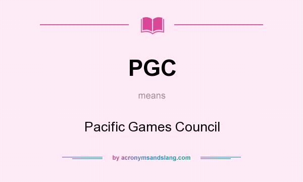 What does PGC mean? It stands for Pacific Games Council