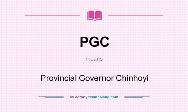 What does PGC mean? It stands for Provincial Governor Chinhoyi