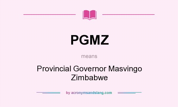 What does PGMZ mean? It stands for Provincial Governor Masvingo Zimbabwe