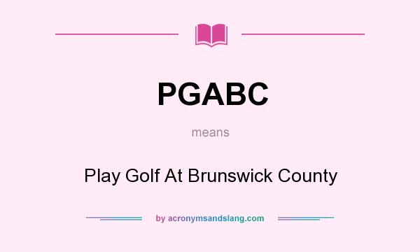 What does PGABC mean? It stands for Play Golf At Brunswick County