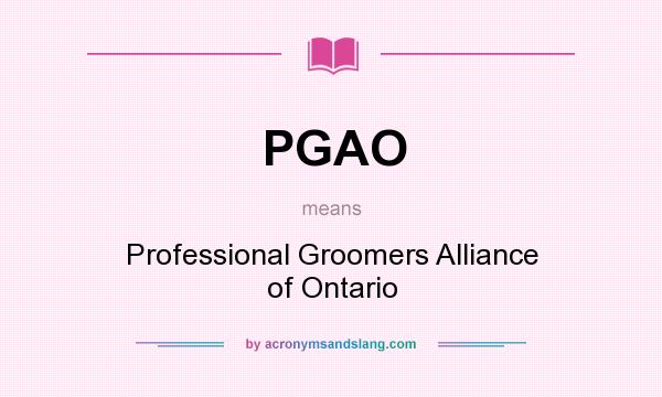 What does PGAO mean? It stands for Professional Groomers Alliance of Ontario