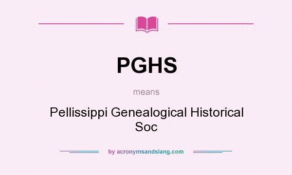 What does PGHS mean? It stands for Pellissippi Genealogical Historical Soc