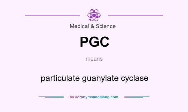 What does PGC mean? It stands for particulate guanylate cyclase
