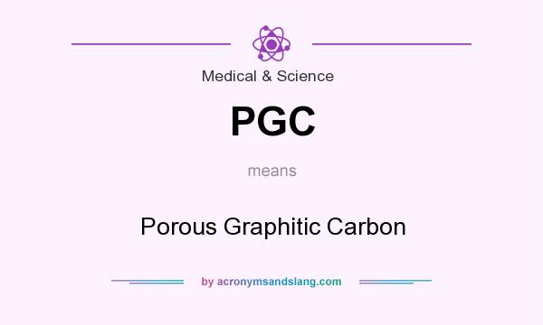 What does PGC mean? It stands for Porous Graphitic Carbon