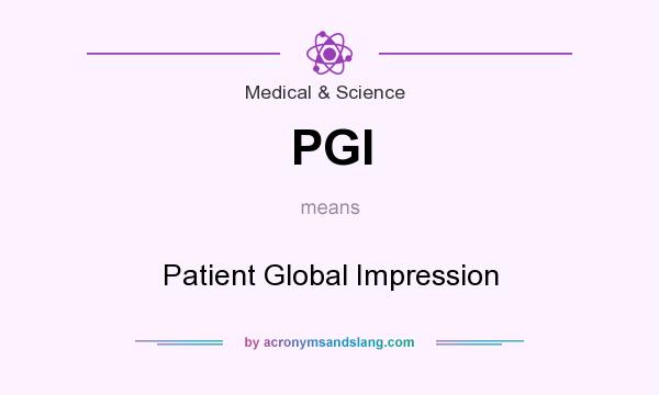 What does PGI mean? It stands for Patient Global Impression