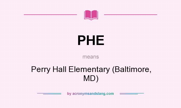 What does PHE mean? It stands for Perry Hall Elementary (Baltimore, MD)
