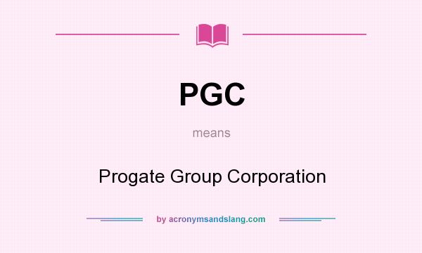 What does PGC mean? It stands for Progate Group Corporation
