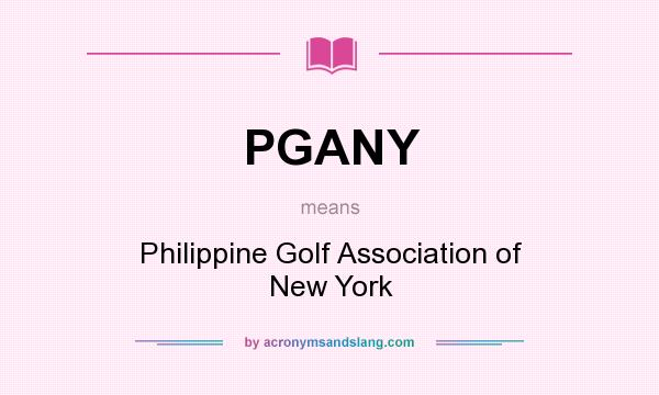 What does PGANY mean? It stands for Philippine Golf Association of New York
