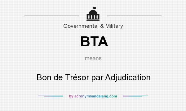What does BTA mean? It stands for Bon de Trésor par Adjudication