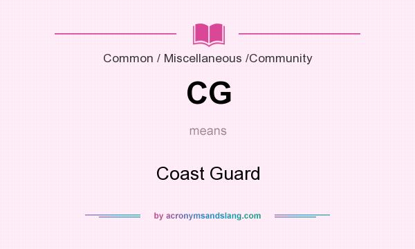 What does CG mean? It stands for Coast Guard