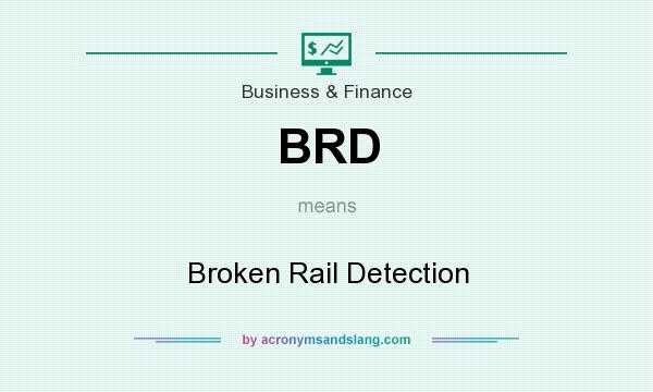 What does BRD mean? It stands for Broken Rail Detection