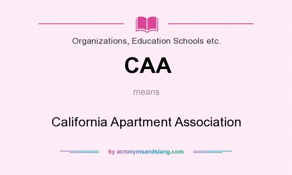 What does CAA mean? It stands for California Apartment Association