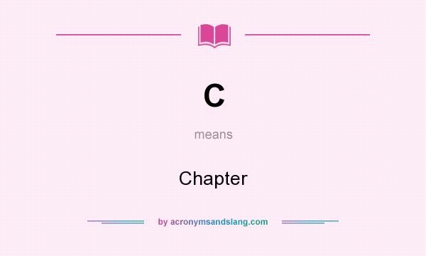 What does C mean? It stands for Chapter