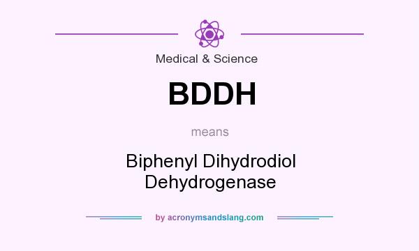 What does BDDH mean? It stands for Biphenyl Dihydrodiol Dehydrogenase