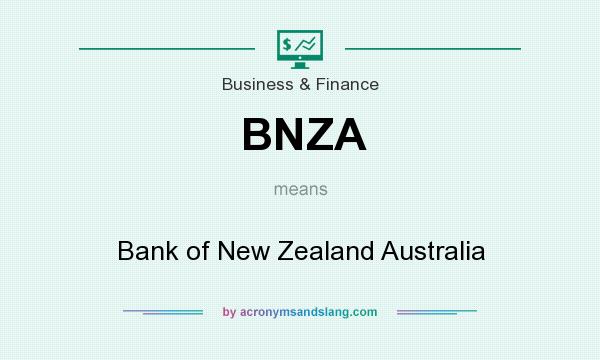 What does BNZA mean? It stands for Bank of New Zealand Australia