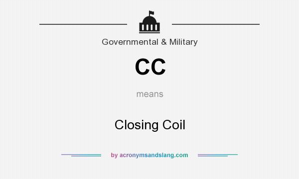 What does CC mean? It stands for Closing Coil