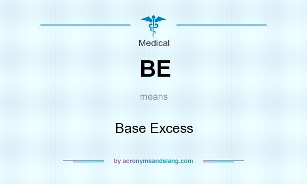What does BE mean? It stands for Base Excess