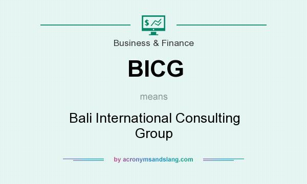 What does BICG mean? It stands for Bali International Consulting Group