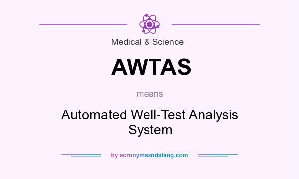 What does AWTAS mean? It stands for Automated Well-Test Analysis System