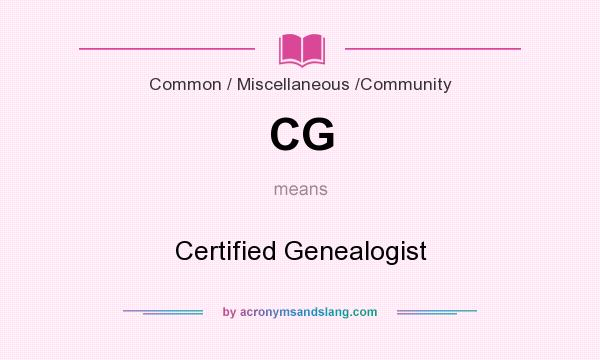 What does CG mean? It stands for Certified Genealogist
