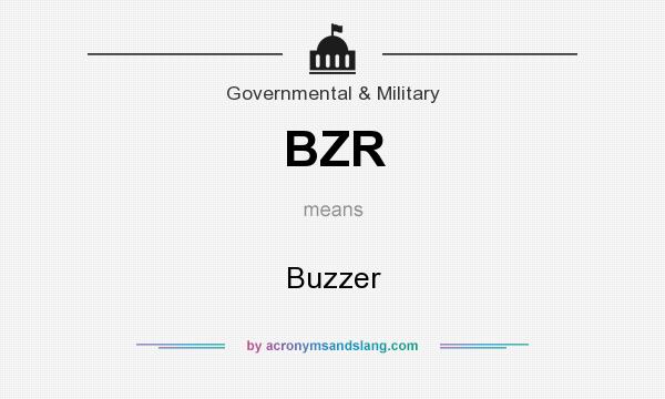 What does BZR mean? It stands for Buzzer